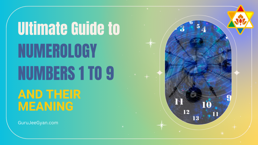 Numerology Numbers 1 to 9 and Their Meaning